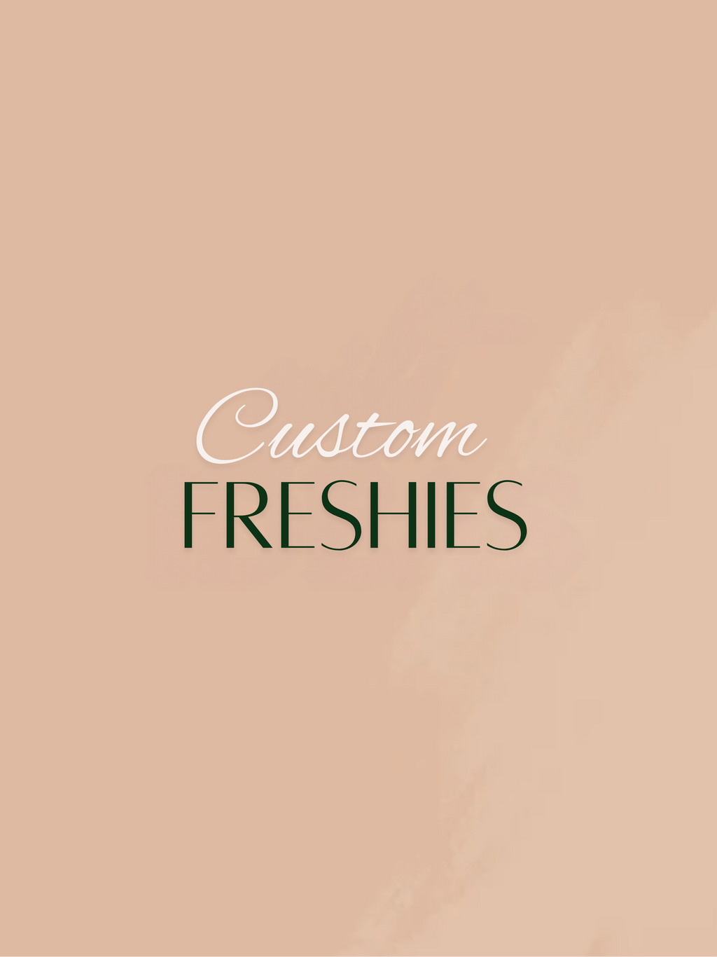 Freshies